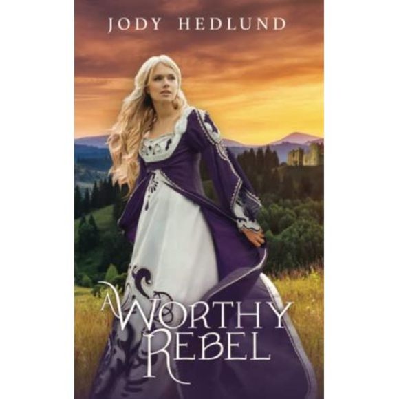 A Worthy Rebel -- Jody Hedlund - Picture 2 of 2